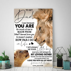 Lions - To my Dad Everything I am you helped me to be, Gift for Dad Canvas