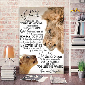 Lions - To my Dad Everything I am you helped me to be, Gift for Dad Canvas