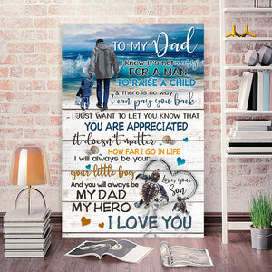 To my Dad, I will always be your little boy and you will always be my Dad, Gift for Dad Canvas