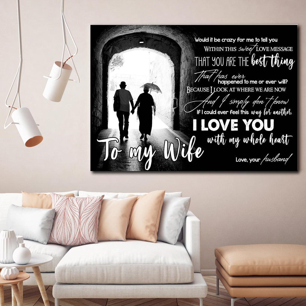 To my Wife, you are the best thing, I love you with my whole heart, Husband and Wife Canvas