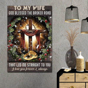 To my wife, God blessed the broken road that let me straight to you, Husband & Wife Canvas