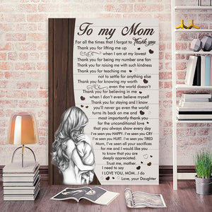 To my Mom, for all the times that I forgot to thank you, Gift from Daughter to Mom Canvas