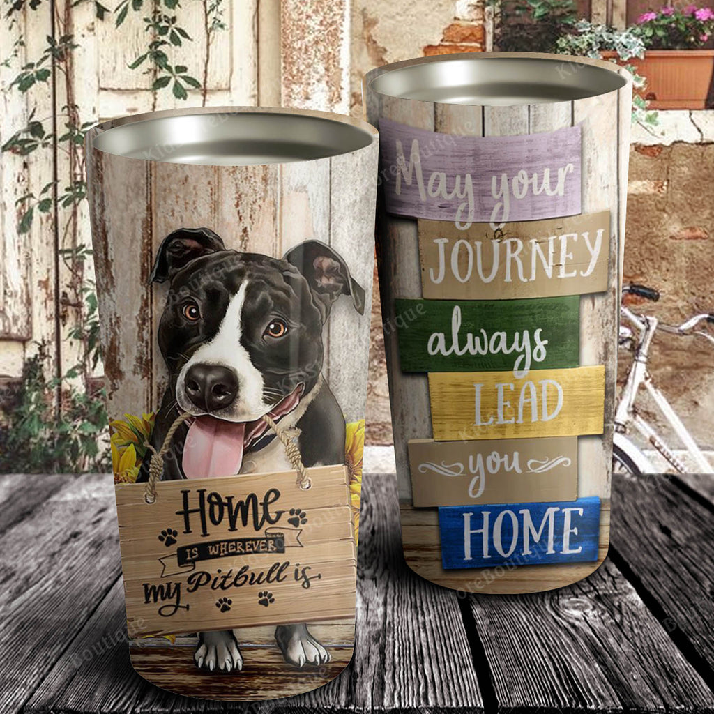 Home is wherever my Pitbull is, Dogs lover Tumbler