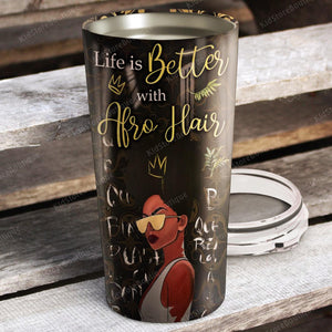 Life Is Better With Afro Hair, Gift for Girls, Personalized Tumbler
