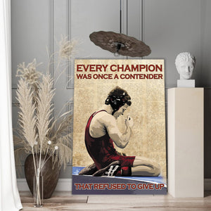 Every champion was once a contender that refused to give up, Gift for Him Canvas