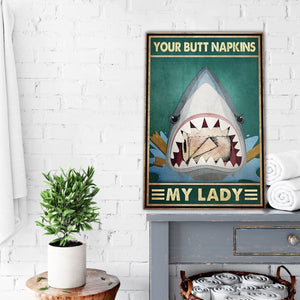 Shark - Your butt napkins my lady, Funny Canvas