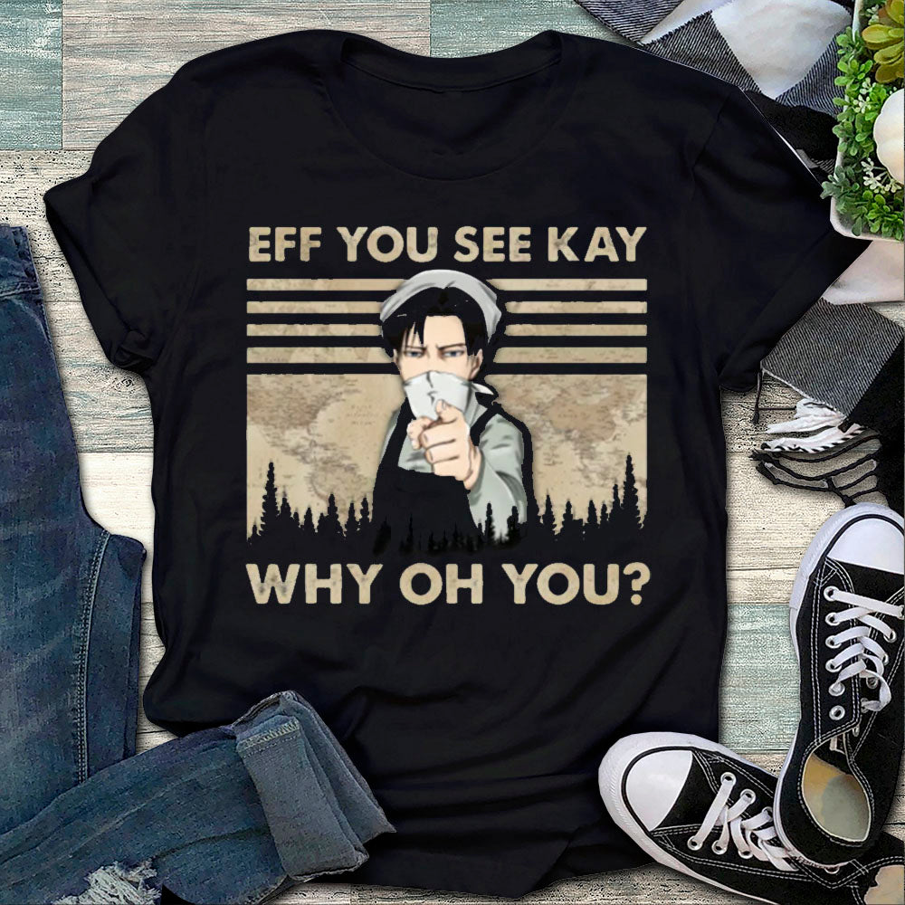 Eff You See Kay Why Oh You Shirt