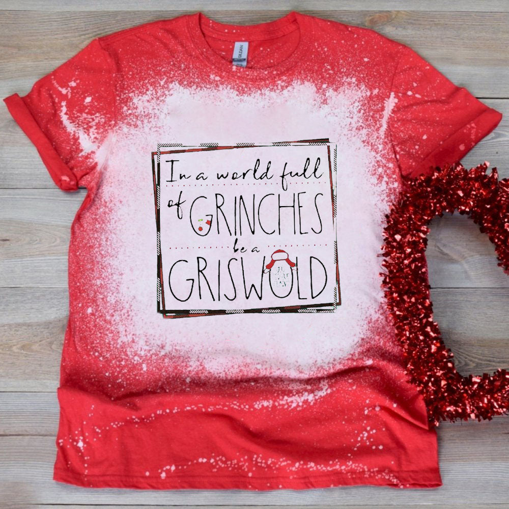 In a world full of Grinches be a Griswold Christmas Shirt