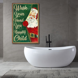 Wash Your Hand You Naughty Child Christmas Canvas