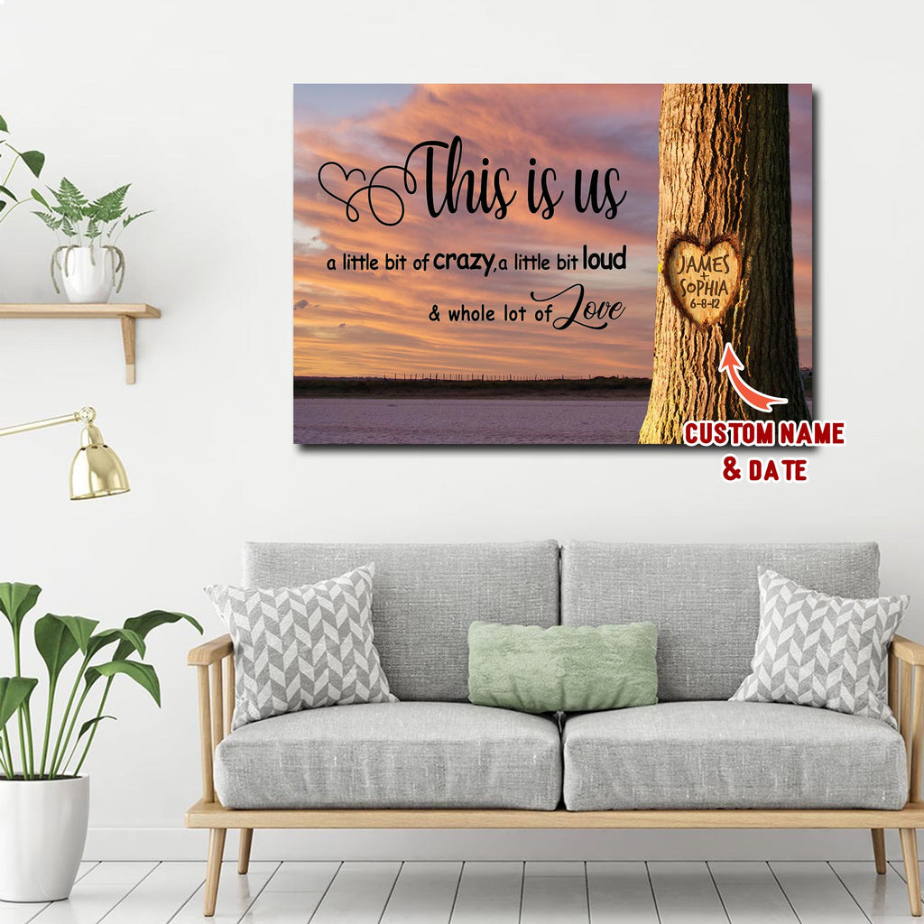 This is us Little bit Crazy Little bit Loud and a Whole lot of Love, Personalized Canvas, Couple Canvas